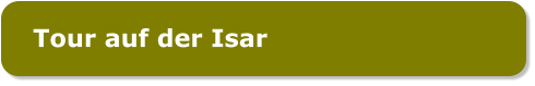 Tour auf der Isar